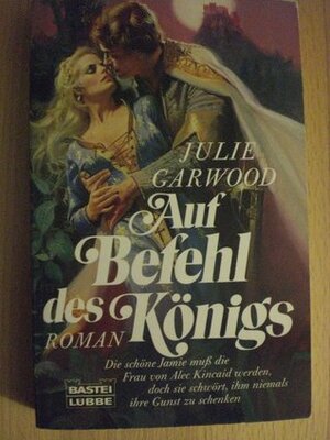 Auf Befehl des Königs by Julie Garwood