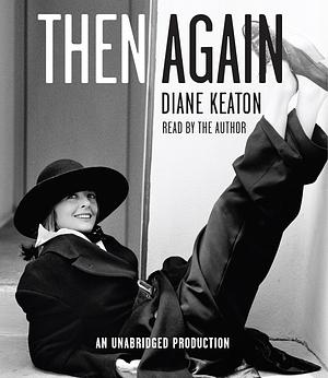 Then Again by Diane Keaton