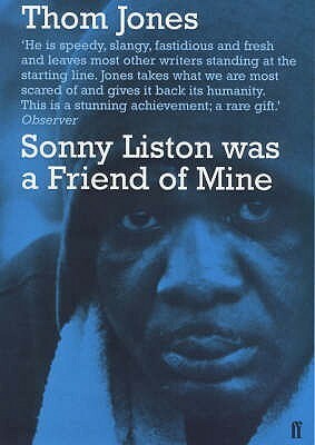 Sonny Liston was a Friend of Mine by Thom Jones