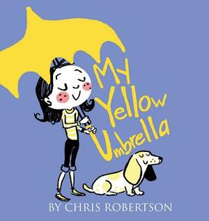 My Yellow Umbrella by Chris Robertson