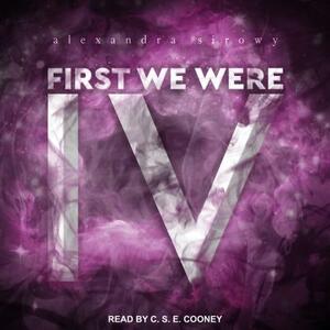 First We Were IV by Alexandra Sirowy