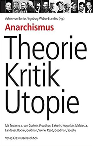 Anarchismus: Theorie, Kritik, Utopie by Achim Von Borries