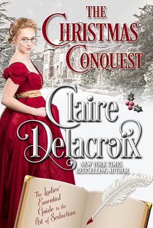 The Christmas Conquest  by Claire Delacroix