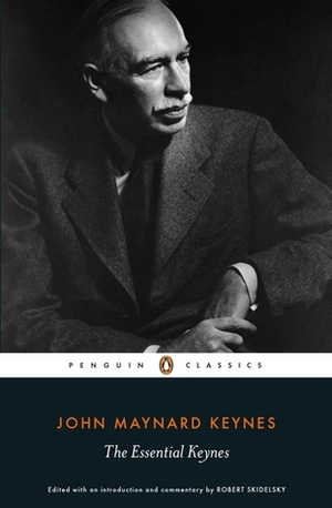 The Essential Keynes by John Maynard Keynes, Robert Skidelsky