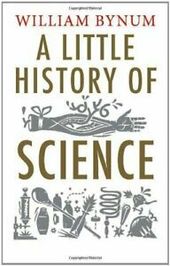 A Little History of Science by William Bynum