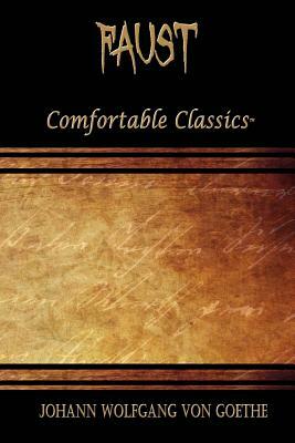 Faust: Comfortable Classics by Johann Wolfgang von Goethe