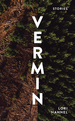Vermin: Stories by Lori Hahnel