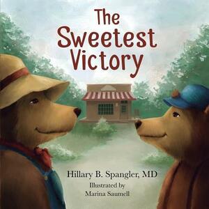 The Sweetest Victory by Hillary Beth Spangler