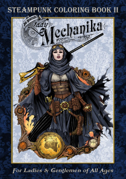 Lady Mechanika Steampunk Coloring Book Vol 2 by Joe Benítez, Martin Montiel