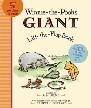 Winnie the Pooh's Giant Lift The-Flap by A.A. Milne