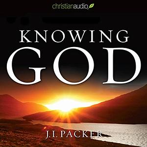 Knowing God by J.I. Packer