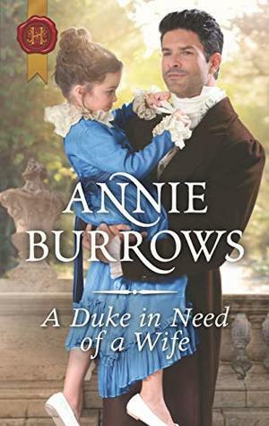 A Duke in Need of a Wife by Annie Burrows