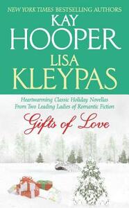 Gifts of Love by Lisa Kleypas, Kay Hooper