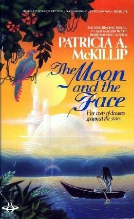 The Moon and the Face by Patricia A. McKillip