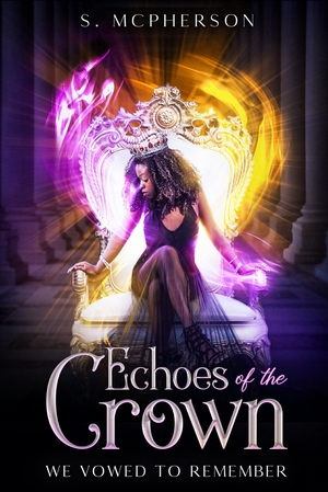 Echoes of the Crown by S. McPherson