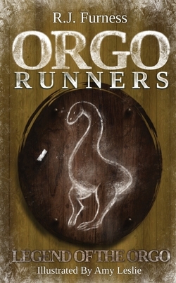 Legend Of The Orgo (Orgo Runners: Book 4) by R. J. Furness