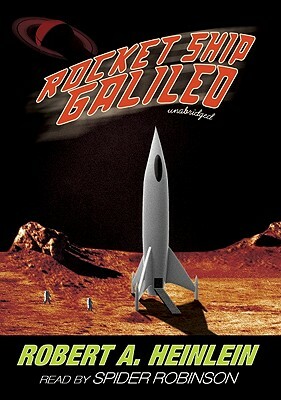 Rocket Ship Galileo by Robert A. Heinlein