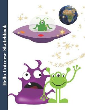 Hello Universe Sketchbook: Kids Space Galaxy Sketch Book by Elizabeth Meehan