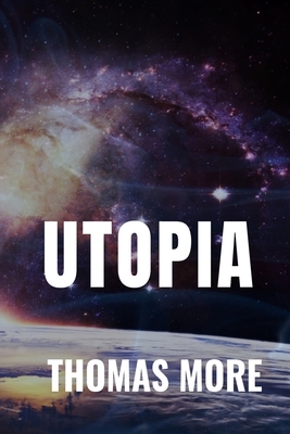 Utopia - Thomas More: Classic Fiction Edition by 