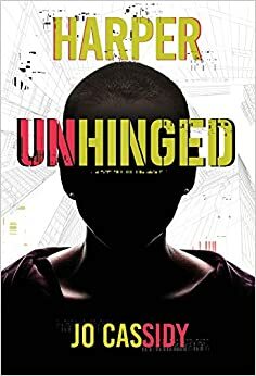 Harper Unhinged by Jo Cassidy