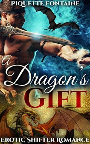 A Dragon's Gift by Piquette Fontaine