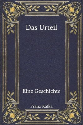 Das Urteil: Eine Geschichte by Franz Kafka