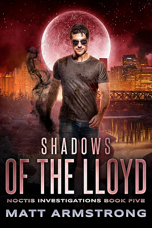 Shadows of the Lloyd by Matt Armstrong