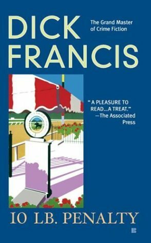 10-lb. Penalty by Dick Francis