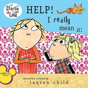 Help! I Really Mean It! by Lauren Child
