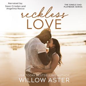 Reckless Love by Willow Aster