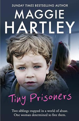 Tiny Prisoners by Maggie Hartley