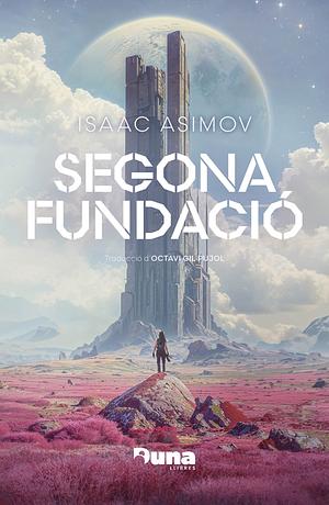 La Segona Fundació by Isaac Asimov