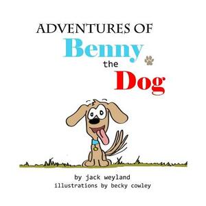Adventures of Benny the Dog by Jack Weyland