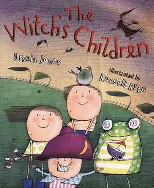 The Witch's Children by Ursula Jones, Russell Ayto