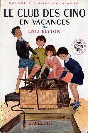 Le Club Des Cinq En Vacances by Enid Blyton