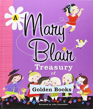 A Mary Blair Treasury of Golden Books by Mary Blair