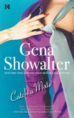 Catch a Mate by Gena Showalter
