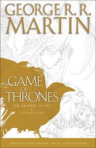 A Game of Thrones: The Graphic Novel: Volume Four by George R.R. Martin