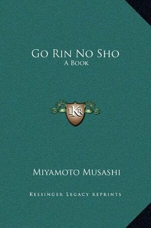 Go Rin No Sho: A Book by Miyamoto Musashi