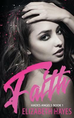 Faith by Elizabeth Hayes