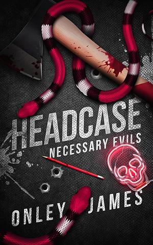 Headcase by Onley James