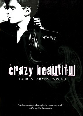 Crazy Beautiful by Lauren Baratz-Logsted