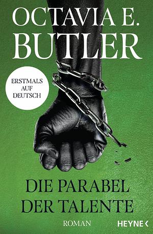 Die Parabel der Talente by Octavia E. Butler, Dietlind Falk