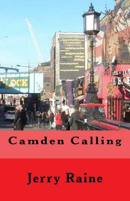 Camden Calling by Jerry Raine