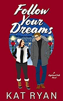 Follow Your Dreams by Kat Ryan