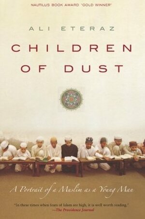 Children of Dust: A Portrait of a Muslim as a Young Man by Ali Eteraz