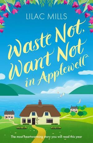 Waste Not, Want Not in Applewell by Lilac Mills