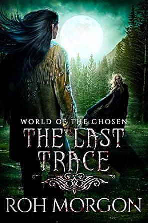 The Last Trace by Roh Morgon
