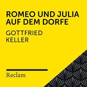 Keller: Romeo Und Julia Auf Dem Dorfe by Gottfried Keller