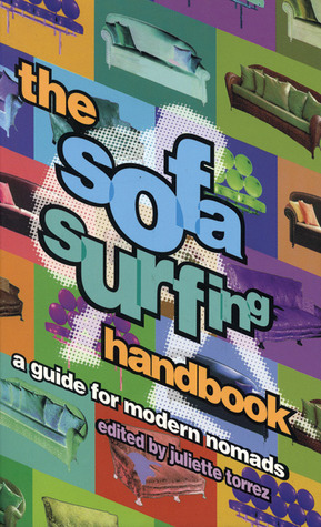 The Sofa Surfing Handbook: A Guide for Modern Nomads by Juliette Torrez